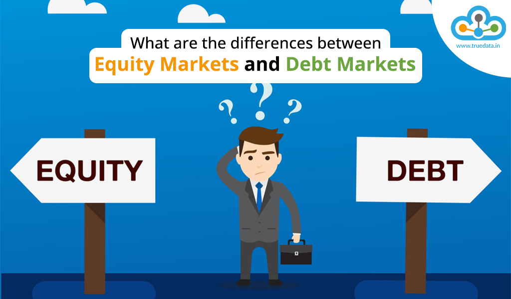 What-are-the-differences-between-equity-markets-and-debt-markets
