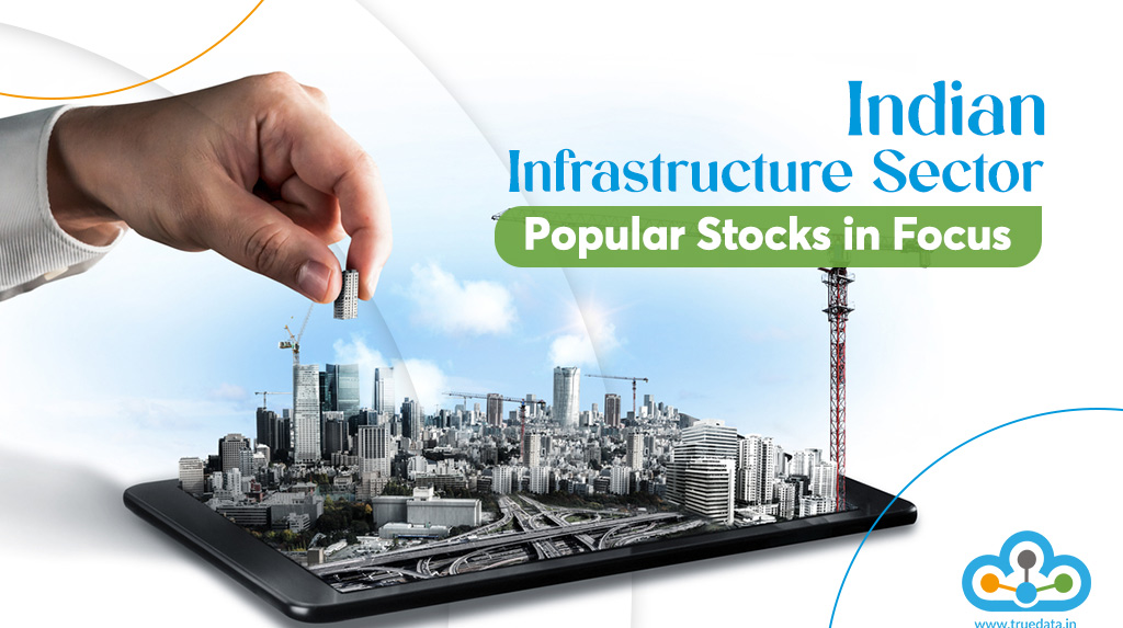 Indian-Infrastructure-Sector---Popular-Stocks-in-Focus
