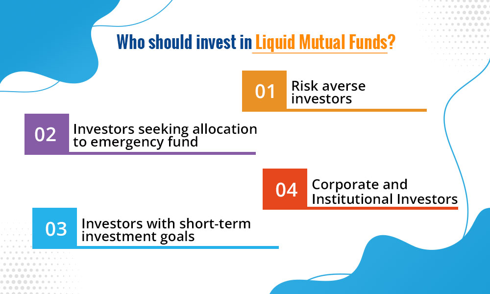Who Should Invest in Liquid Mutual Funds How to choose a liquid fund to invest in?