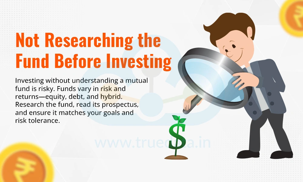 Not Researching the Fund Before Investing