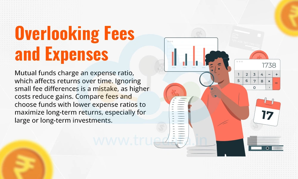 Overlooking Fees and Expenses