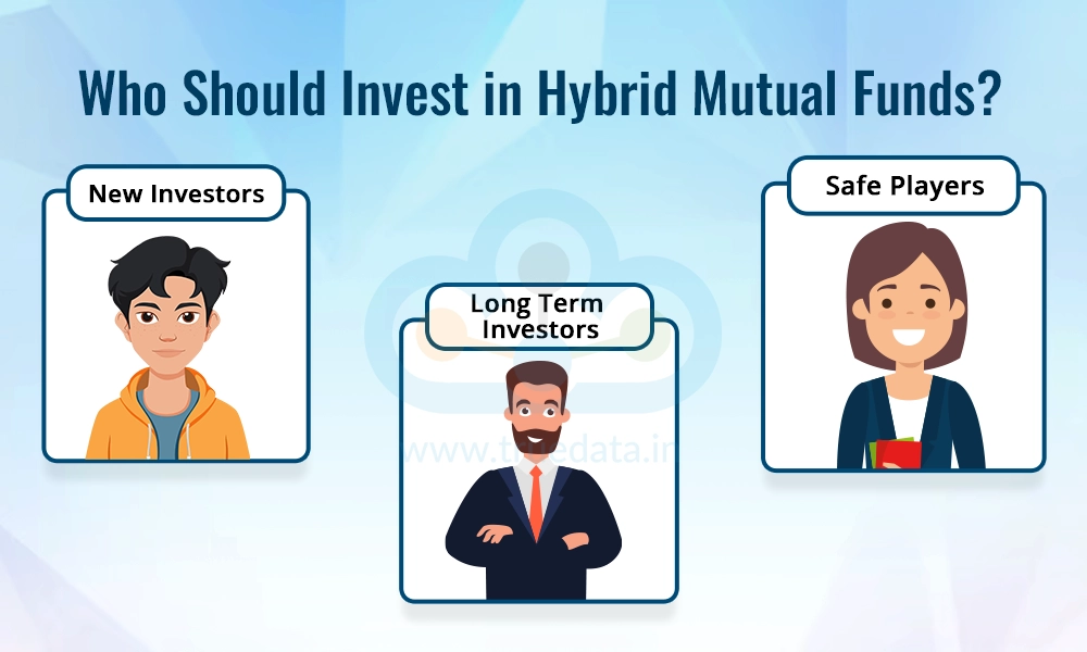 Who Should Invest in Hybrid Mutual Funds