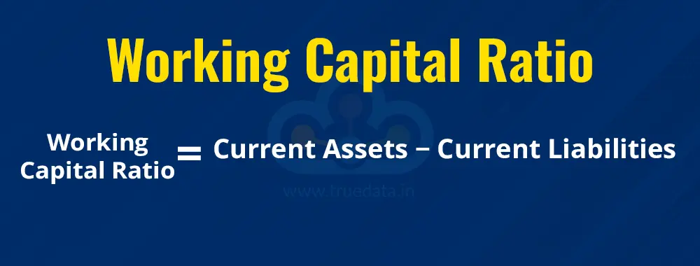 Working Capital Ratio Working Capital Ratio