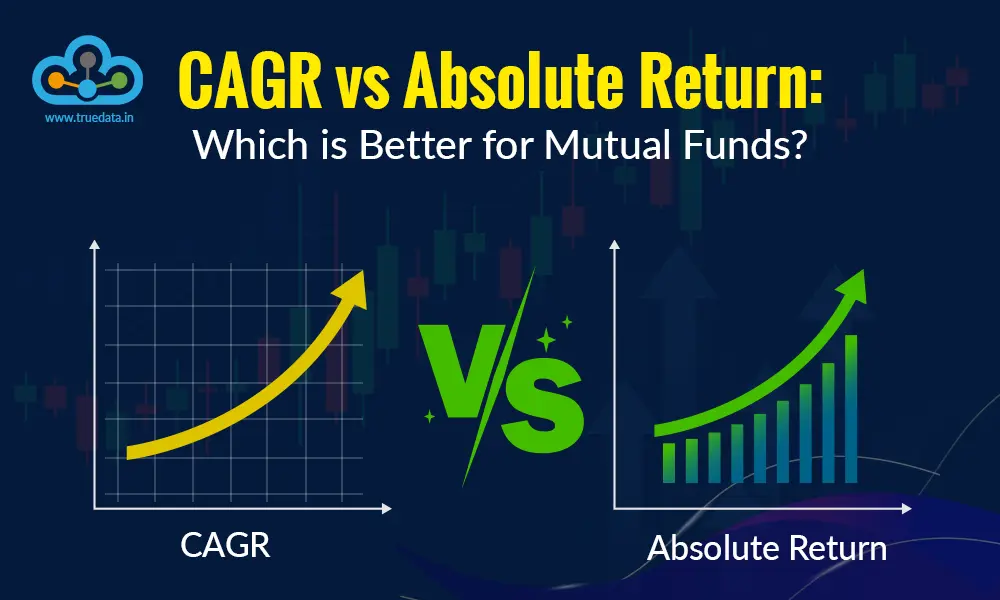 cagr-vs-absolute-return-which-is-better-for-mutual-funds cagr-vs-absolute-return-which-is-better-for-mutual-funds