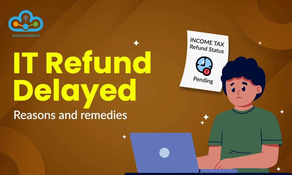 it-refund-delayed-reasons-and-remedies it-refund-delayed-reasons-and-remedies