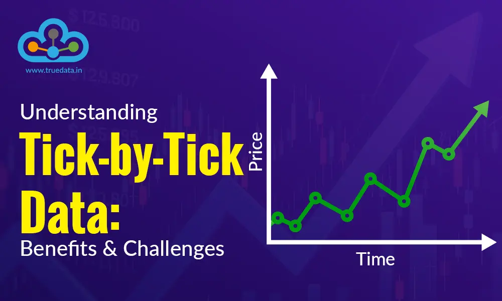 understanding-tick-by-tick-data-benefits-and-challenges understanding-tick-by-tick-data-benefits-and-challenges